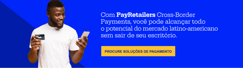 PayRetailers - Impulsione suas vendas com nossa solução de pagamento localizada